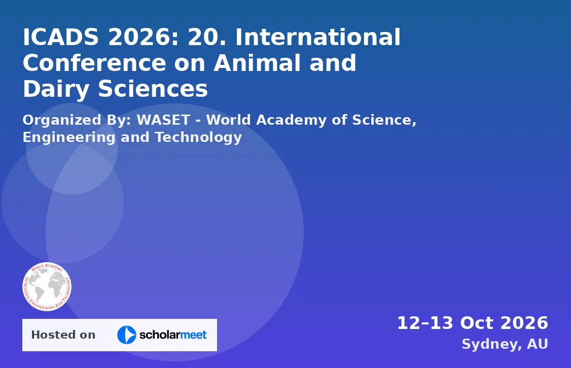 ICADS 2026: 20. International Conference on Animal and Dairy Sciences