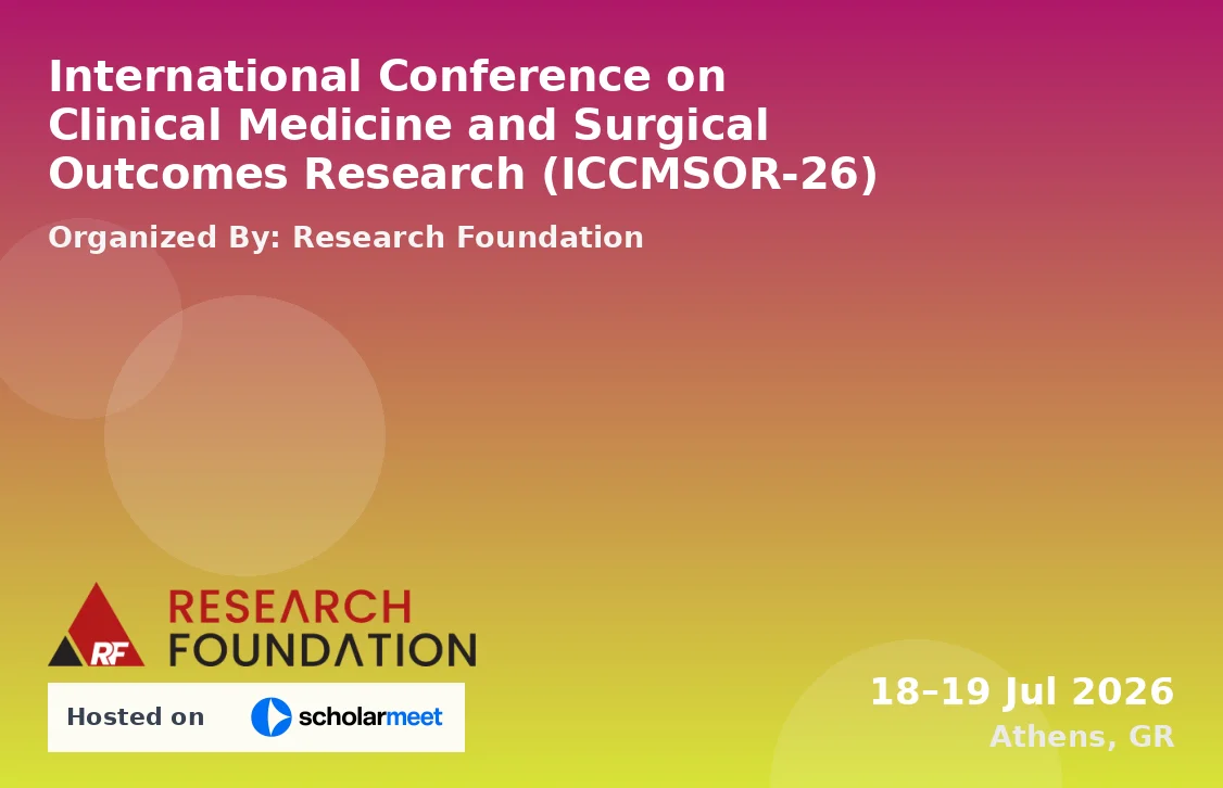 International Conference on Clinical Medicine and Surgical Outcomes Research (ICCMSOR-26)