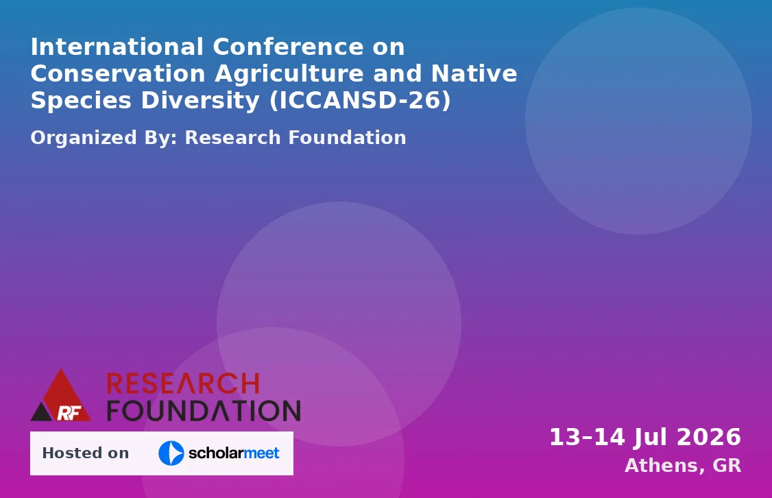 International Conference on Conservation Agriculture and Native Species Diversity (ICCANSD-26)
