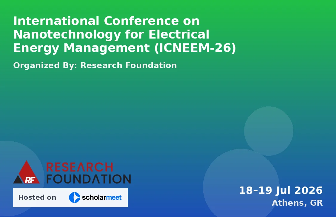 International Conference on Nanotechnology for Electrical Energy Management (ICNEEM-26)