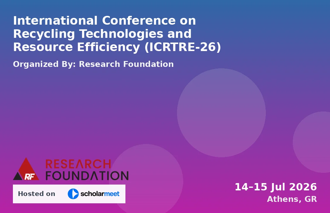 International Conference on Recycling Technologies and Resource Efficiency (ICRTRE-26)