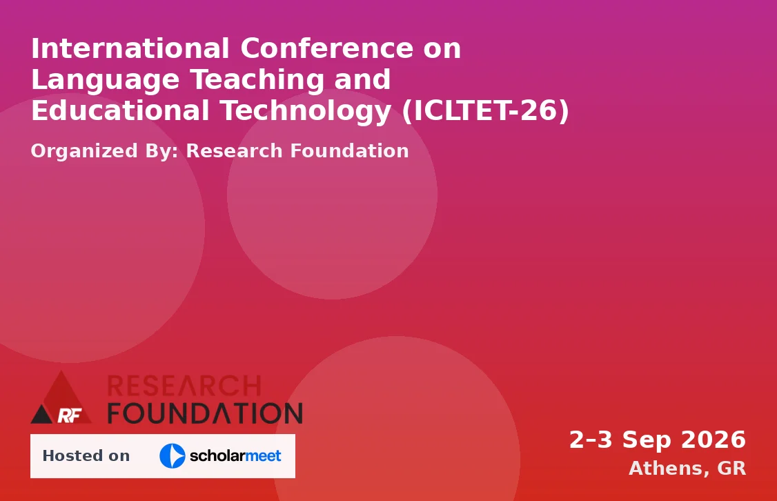 International Conference on Language Teaching and Educational Technology (ICLTET-26)