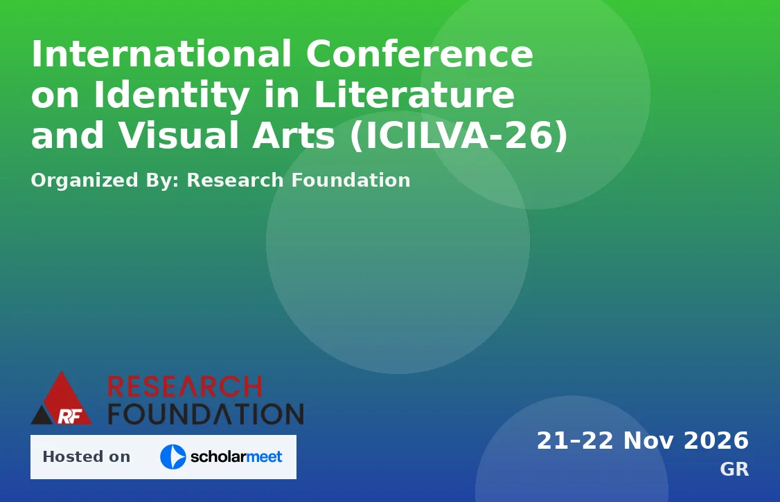 International Conference on Identity in Literature and Visual Arts (ICILVA-26)